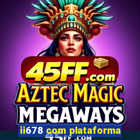 ii678 com plataforma
